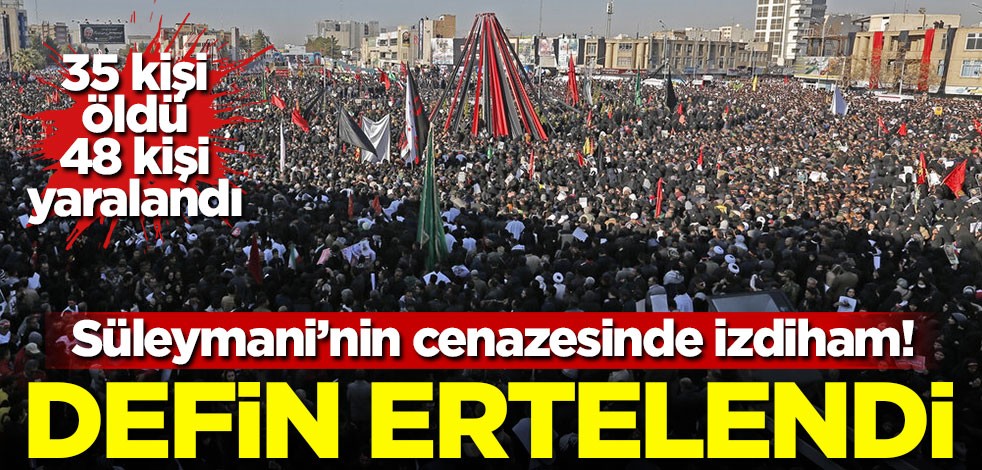 Cenaze töreninde izdiham! Süleymani'nin defni ertelendi