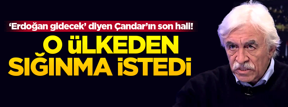 'Cengiz Çandar İsveç'ten sığınma talebi istedi'