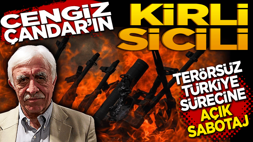 Cengiz Çandar’ın kirli sicili! Terörsüz Türkiye sürecine açık sabotaj