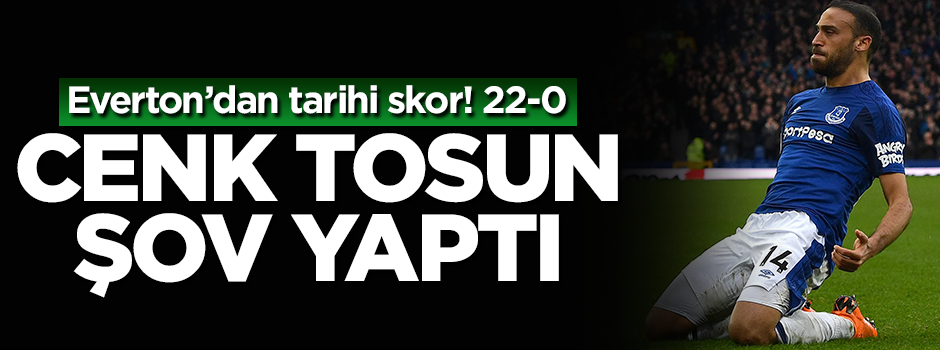 Cenk Tosunlu Everton gol oldu yağdı!
