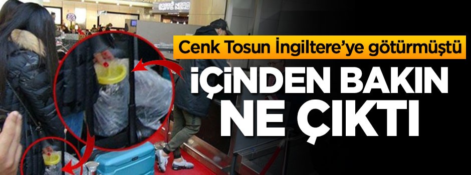 Cenk'in İngiltere'ye götürdüğü bidondan bakın ne çıktı