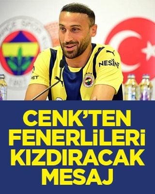 Cenk’ten Fenerlileri kızdıracak mesaj