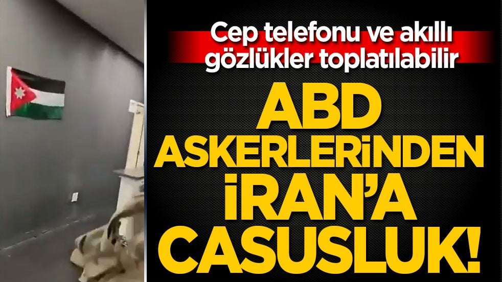 Cep telefonu ve akıllı gözlükler toplatılabilir ABD askerlerinden İran’a casusluk!
