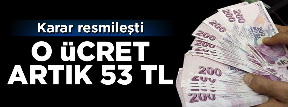 Cep telefonunda o ücret artık 53 TL olacak