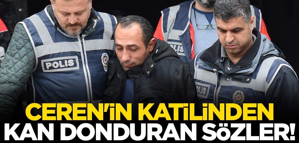 Ceren Özdemir'in katilinden kan donduran sözler: Bıçak görevini yapmıştır