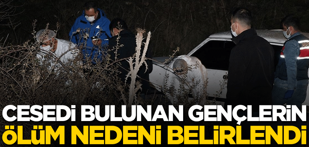 Cesedi bulunan 4 gencin ölüm nedeni belirlendi