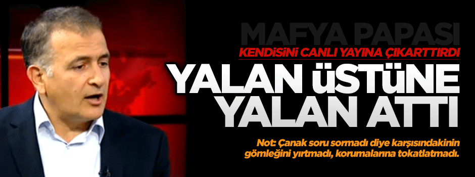 Dumanlı özür dilemedi, yalana devam etti