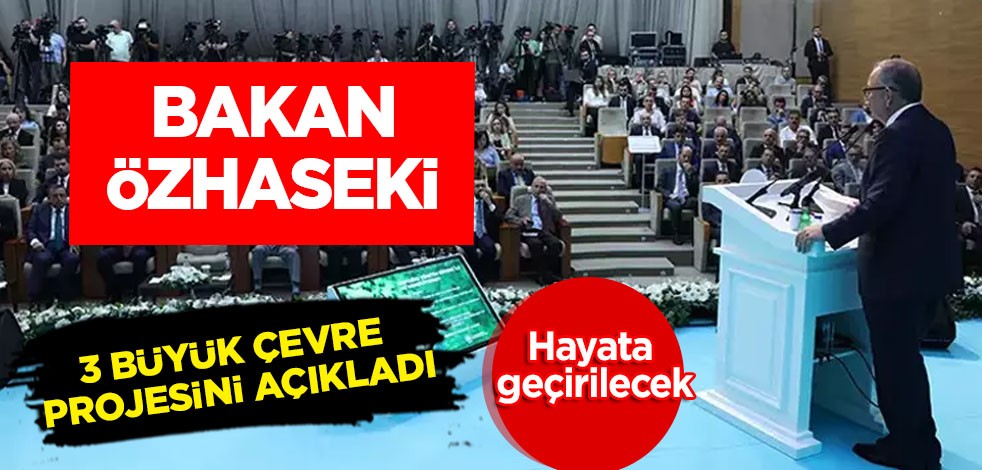Çevre, Şehircilik ve İklim Bakanı Özhaseki 3 büyük çevre projesini, ne yapacağını duyurdu! Cevap verdi