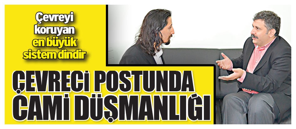 Cevreci postunda cami düşmanlığı