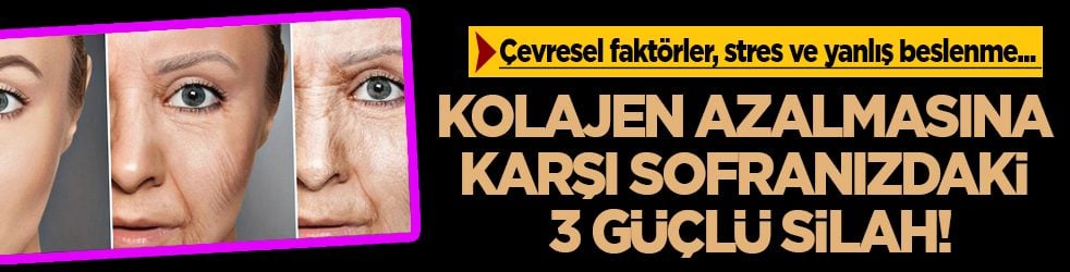 Çevresel faktörler, stres ve yanlış beslenme: Kolajene karşı üç güçlü silah!