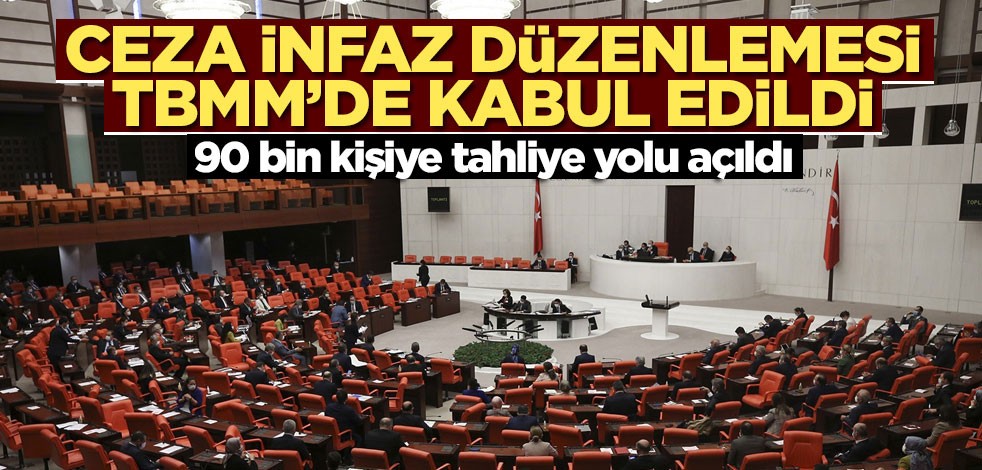 Ceza İnfaz düzenlemesi TBMM’de kabul edildi