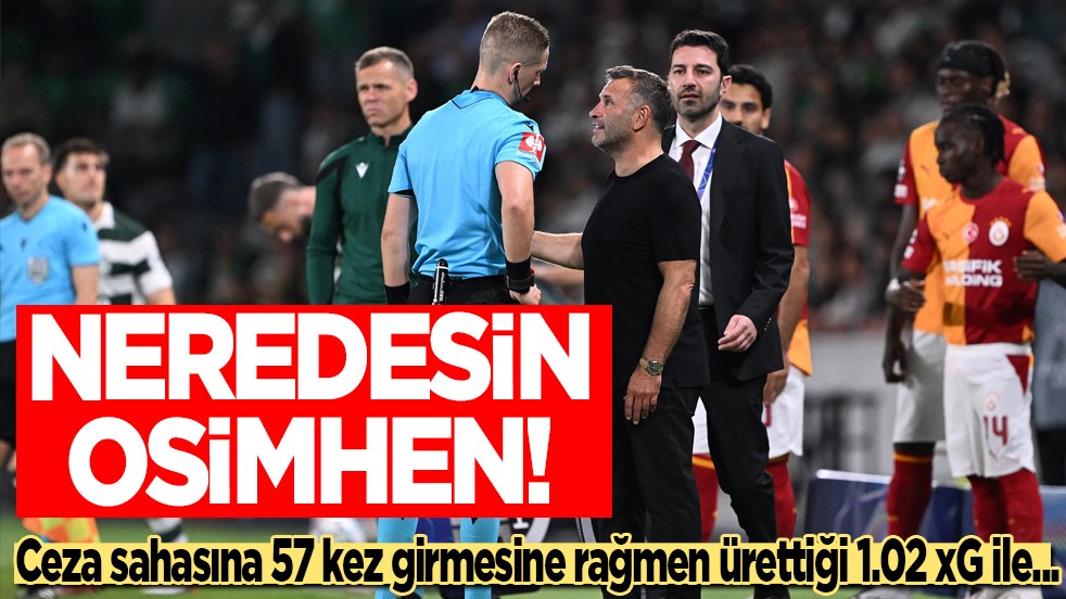 Ceza sahasına 57 kez girmesine rağmen ürettiği 1.02 xG ile sınıfta kaldılar: Neredesin Osimhen nerede!