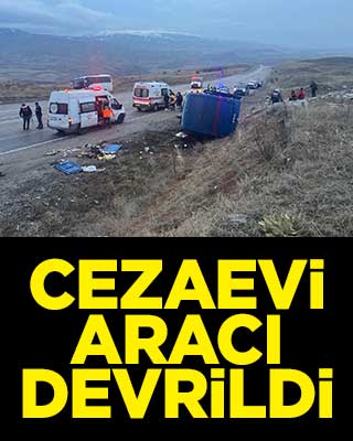 Cezaevi aracı devrildi