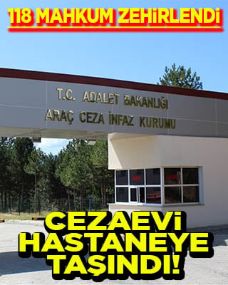 Cezaevinde 118 hükümlü ve 2 memur zehirlendi