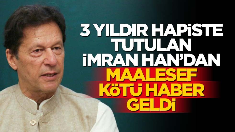 Cezaevinde tutulan İmran Han’dan kötü haber