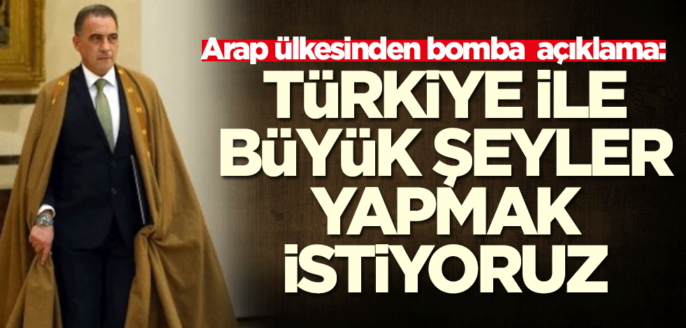 Cezayir'den bomba açıklama: Türkiye ile büyük şeyler yapmak istiyoruz