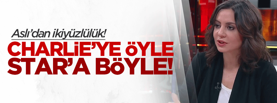 Charlie Hebdo'cu Aslı'dan ikiyüzlülük!