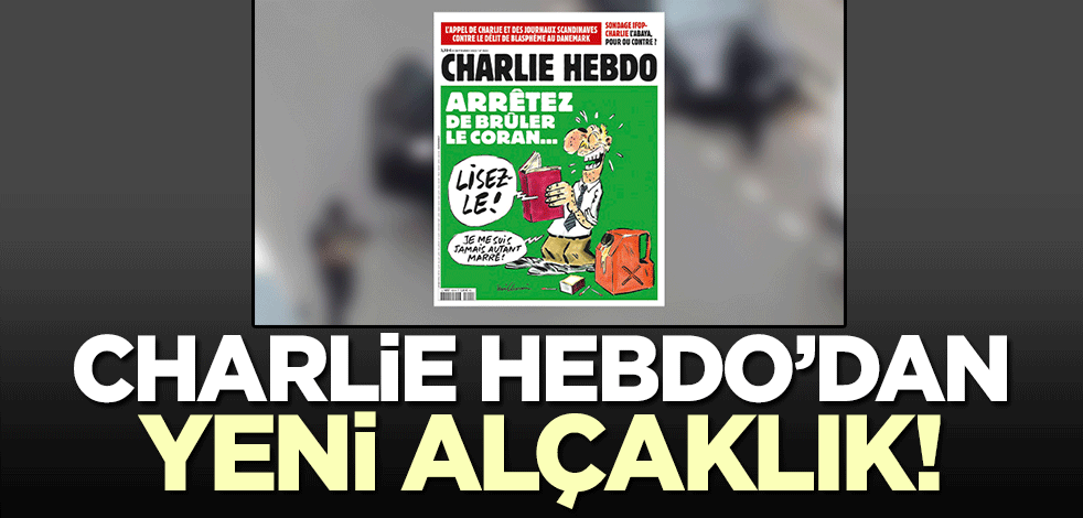 Charlie Hebdo'dan yeni alçaklık! Sustur bunları Fransa... Bu sefer de yüce Kur'an'a dil uzattılar