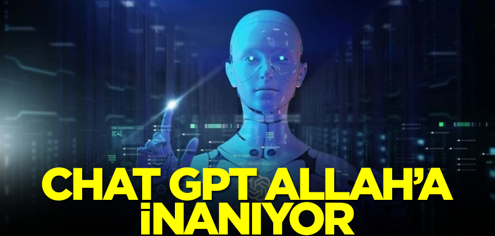 Chat GPT Allah'a inanıyor