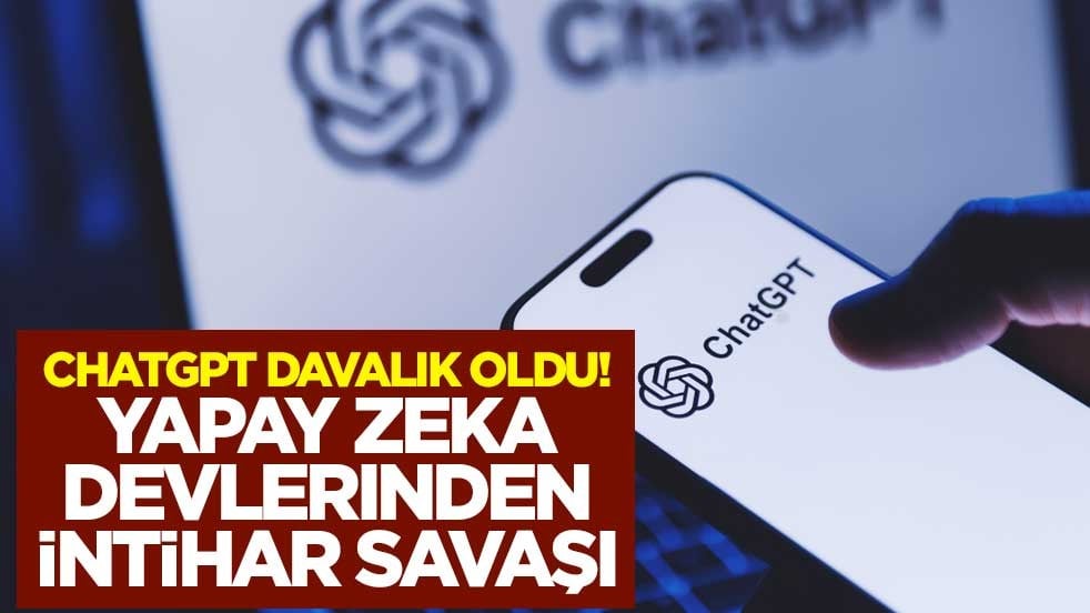 ChatGPT davalık oldu! Yapay zeka devlerinden intihar savaşı