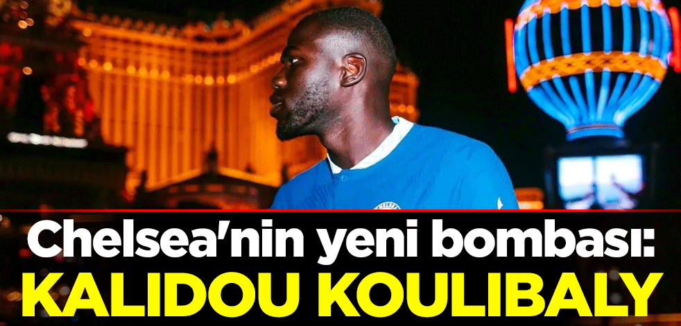 Chelsea'nin yeni bombası: Koulibaly