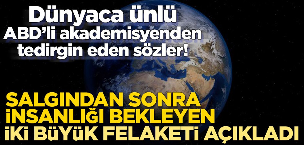 Chomsky, salgından sonra insanlığı bekleyen iki büyük felaketi açıkladı!