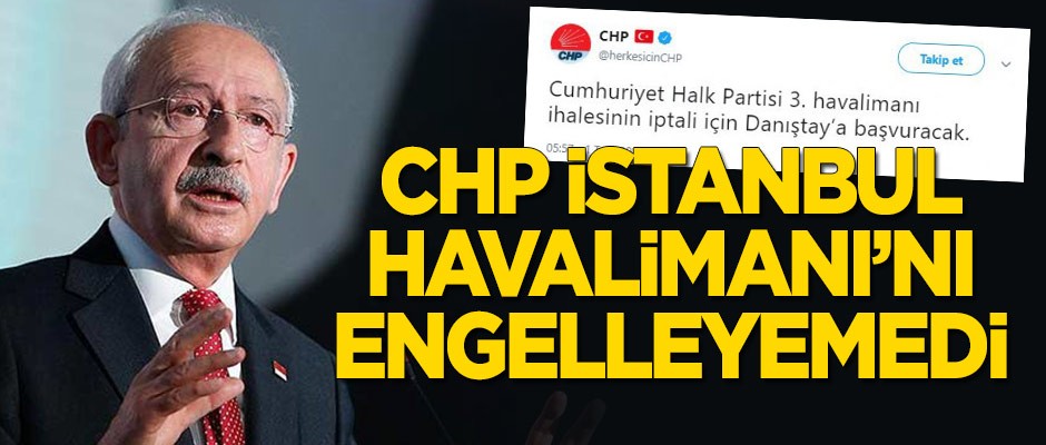CHP, 3. Havalimanı'nı engelleyemedi