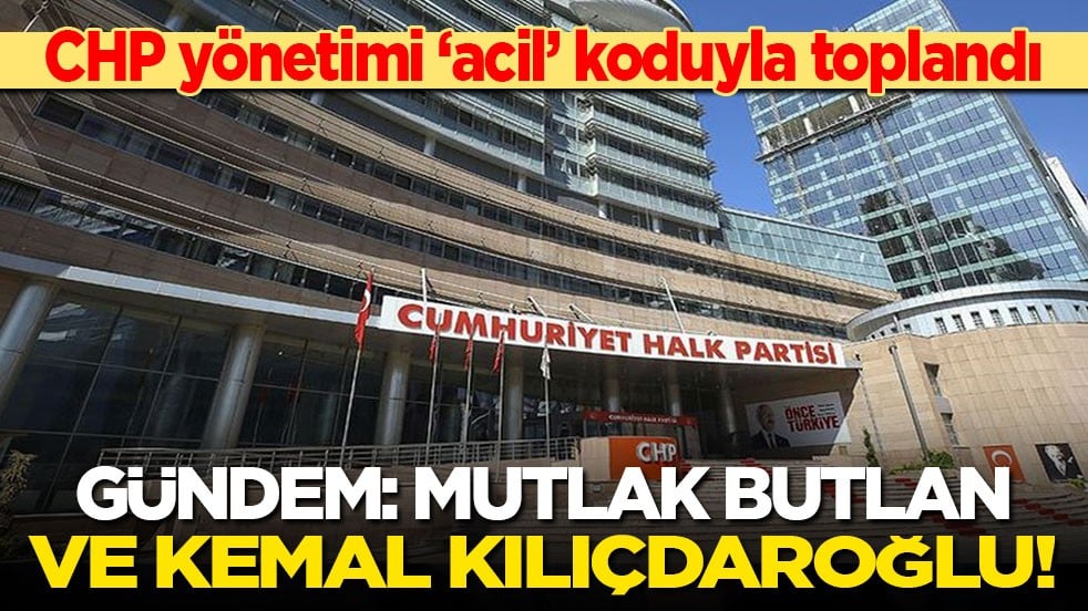 CHP acil koduyla toplandı! Gündem: Mutlak butlan ve Kemal Kılıçdaroğlu