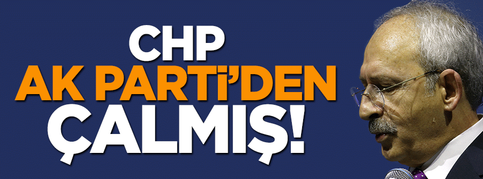 CHP, AK Parti'den çalmış!