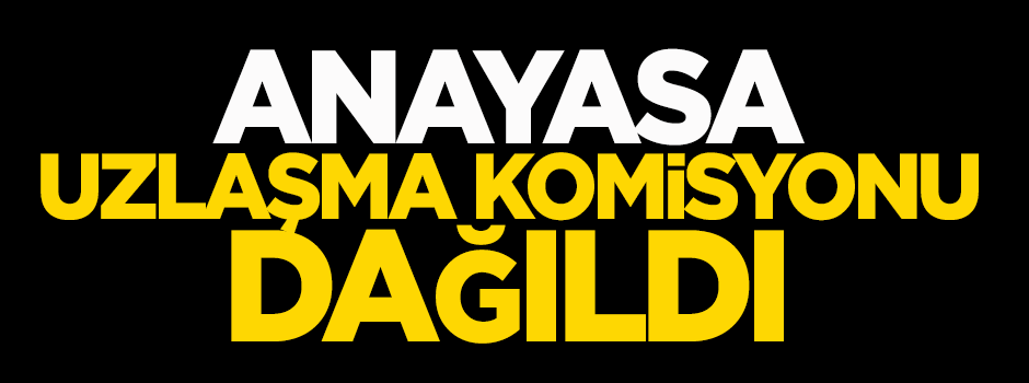 CHP, Anayasa Uzlaşma Komisyonu masasından kalktı