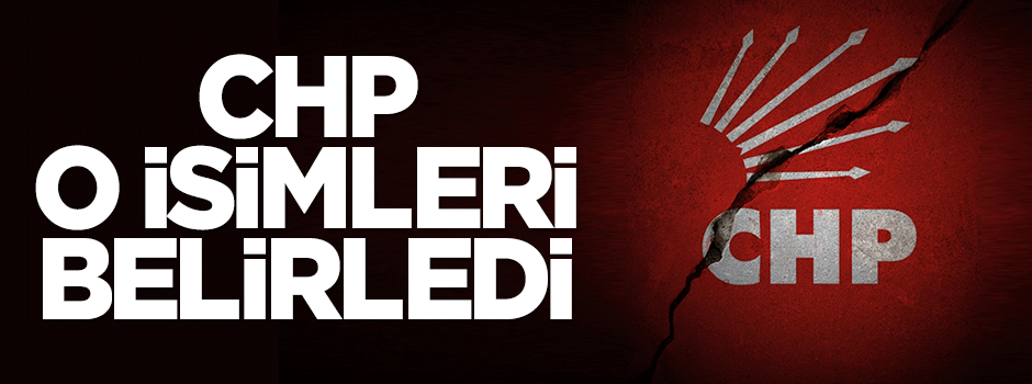 CHP, Başkanlık Divanı i.için isimleri belirledi