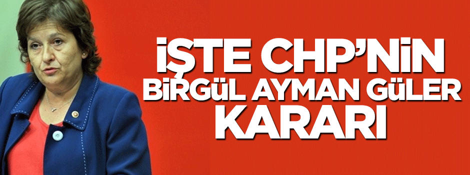 CHP: Birgül Ayman Güler için gereği yapılacak