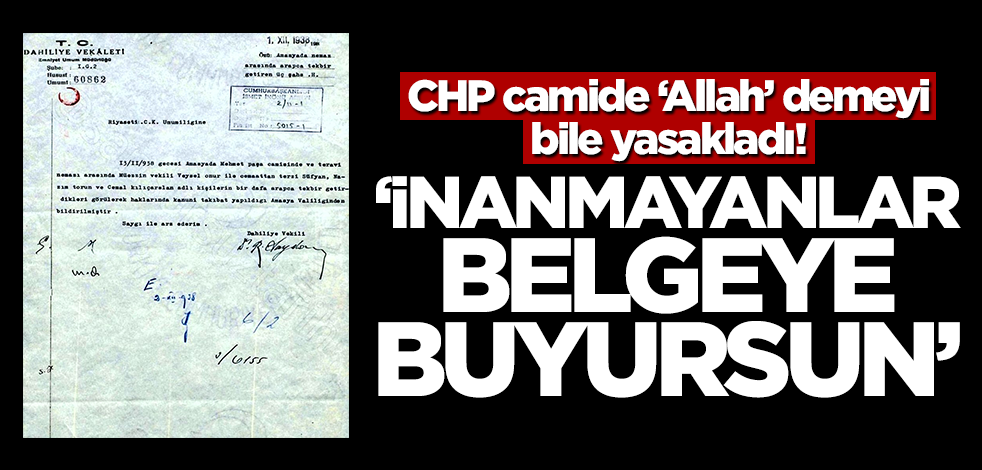 CHP camide "Allah" demeyi bile yasakladı! "İnanmayanlar belgeye buyursun"