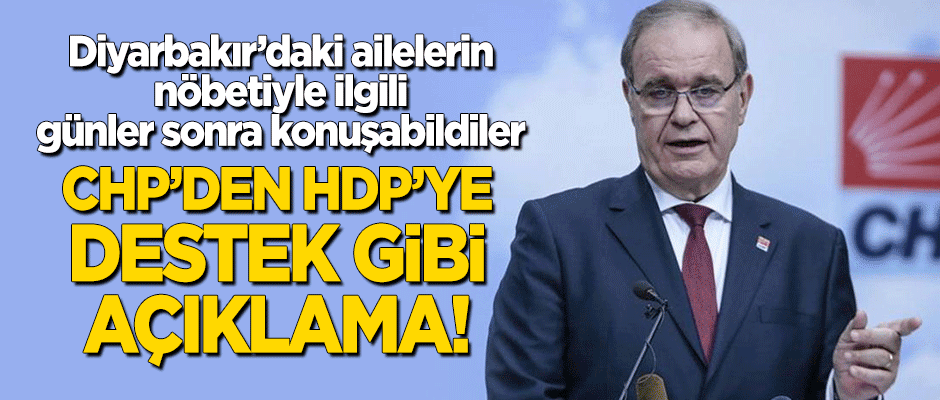 CHP'den Diyarbakır'daki annelerin eylemiyle ilgili HDP'ye destek gibi açıklama!
