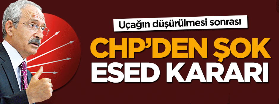 CHP Esed ile görüşme sinyali