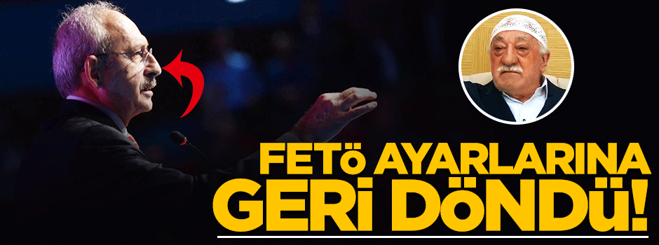 ''CHP, FETÖ ayarlarına dönmeye başladı''