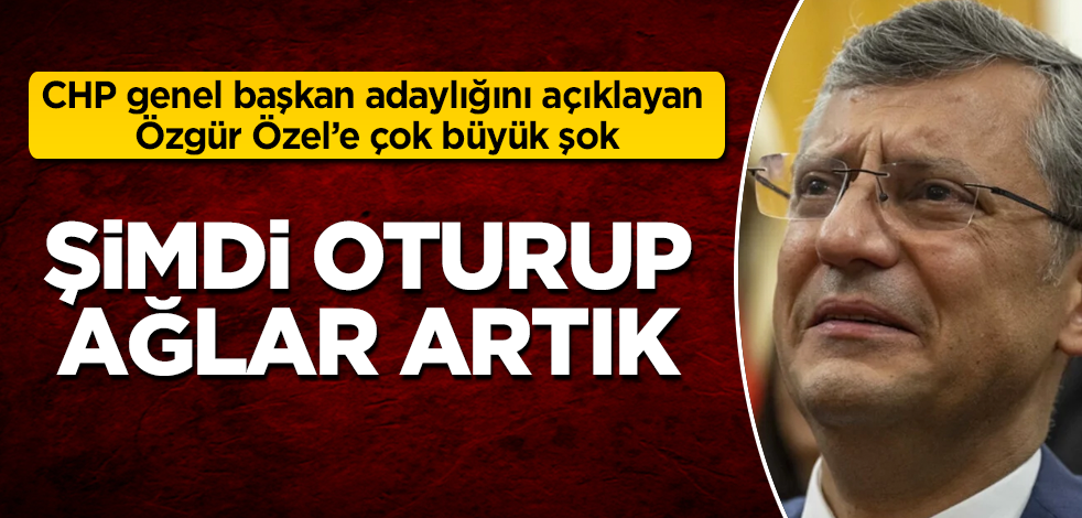CHP genel başkan adaylığını açıklayan Özgür Özel'e çok büyük şok! Bunu hiç ama hiç beklemiyordu! Şimdi oturup ağlar artık
