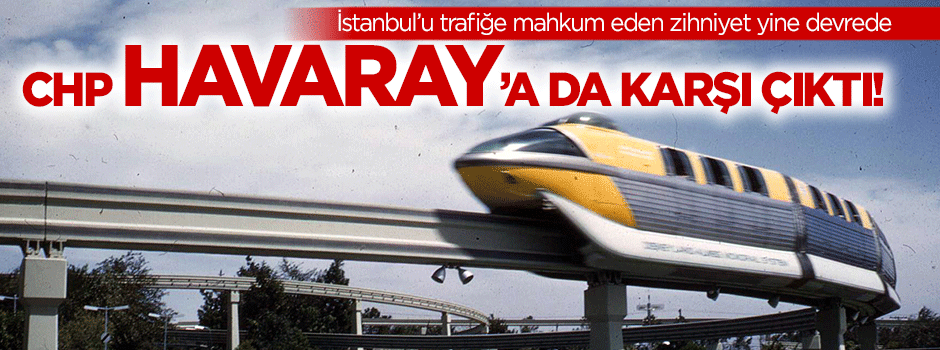 CHP 'Havaray'a da karşı çıktı