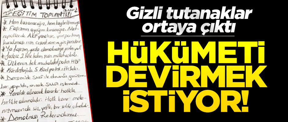 CHP-HDP ittifakı ile ilgili tutanaklar ortaya çıktı! Amaç hükümeti devirmek