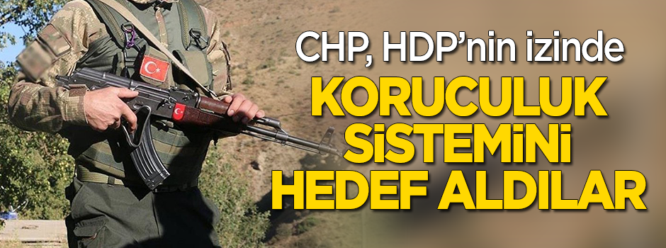 CHP, HDP'nin izinde: "Kürt sorunu koruculuk sistemiyle çözülmez"