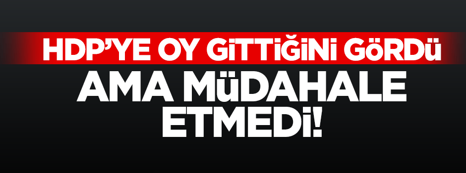 CHP, oraya kayışı gördü ama müdahale etmedi