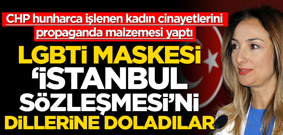 CHP hunharca işlenen kadın cinayetlerini propaganda malzemesi yaptı