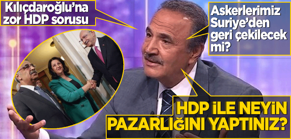 CHP içinden Kılıçdaroğlu'nu zora sokacak soru: HDP ile neyin pazarlığını yaptınız?