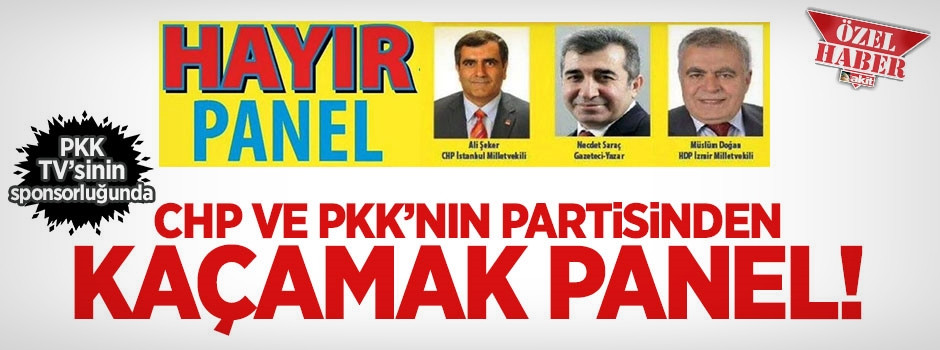CHP ile HDP'den kaçamak panel!
