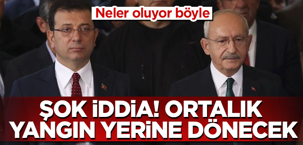 CHP ile ilgili şok iddia! Ortalık yangın yerine dönecek