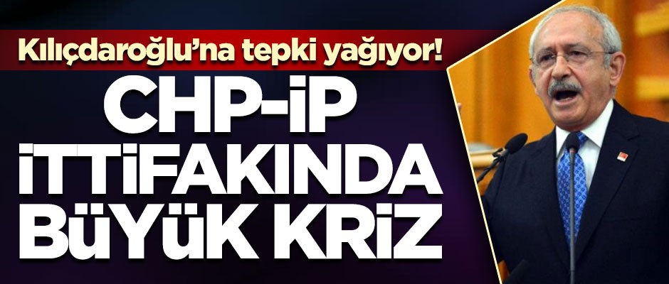 CHP-İYİ Parti ittifakında büyük kriz