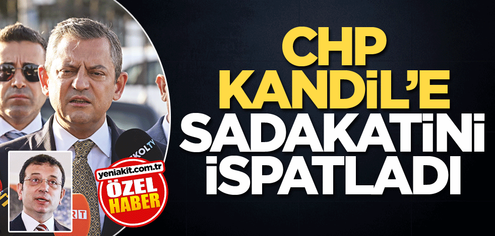 CHP Kandil’e sadakatini ispatladı