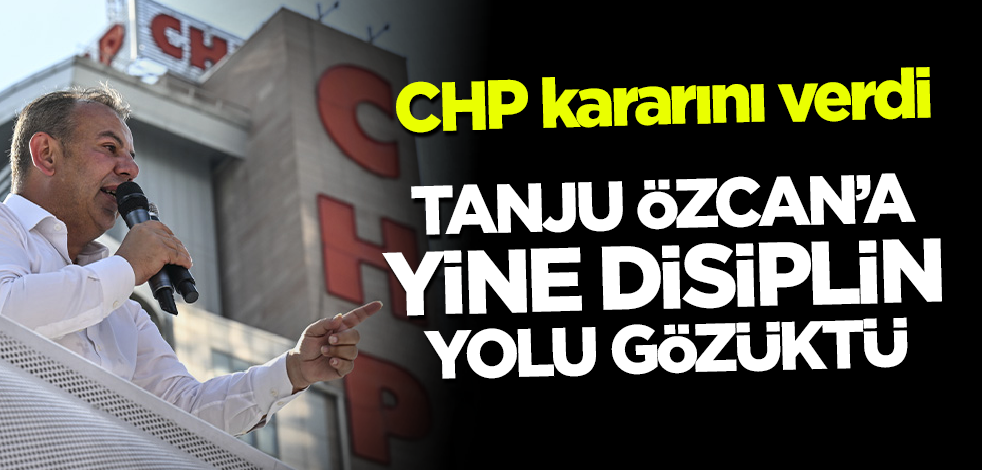 CHP kararını verdi! Tanju Özcan'a yine disiplin yolu gözüktü