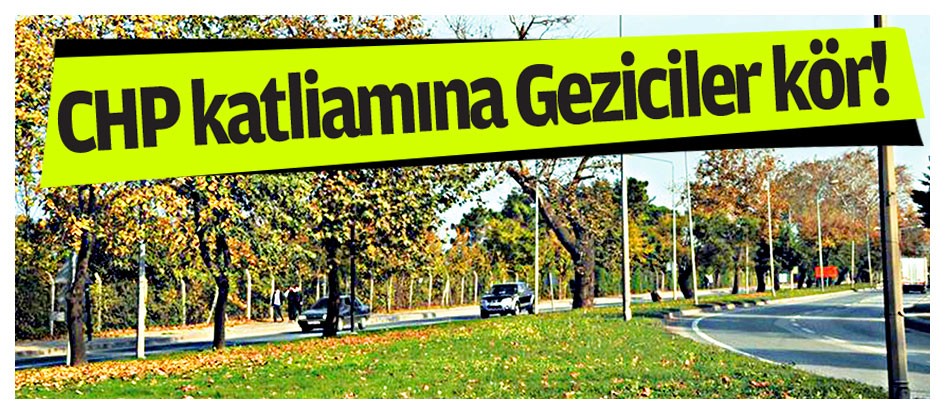 CHP katliamına Gezici isimler kör!