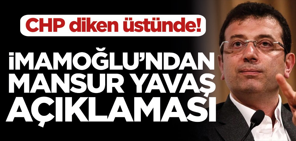 CHP kaynıyor! Ekrem İmamoğlu’ndan Mansur Yavaş açıklaması